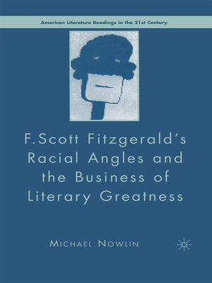 cover image of F.Scott Fitzgerald'S Racial Angles and the Business of Literary Greatness
